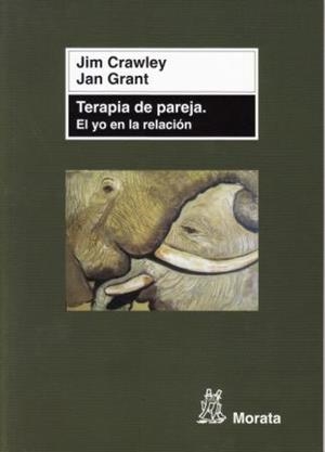TERAPIA DE PAREJA el yo en la relacion | 9788471126276 | JIM CRAWLEY JAN GRANT | Llibres Parcir | Llibreria Parcir | Llibreria online de Manresa | Comprar llibres en català i castellà online