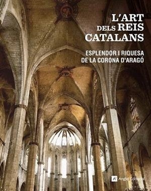 L' ART DELS REIS CATALANS esplendor i riquesa Corona Arago | 9788415002437 | FRANCESCA ESPAÑOL RAMON MANENT | Llibres Parcir | Librería Parcir | Librería online de Manresa | Comprar libros en catalán y castellano online