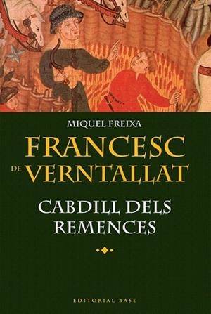 FRANCESC DE VERNTALLAT CABDILL DELS REMENCES | 9788492437481 | MIQUEL FREIXA | Llibres Parcir | Llibreria Parcir | Llibreria online de Manresa | Comprar llibres en català i castellà online
