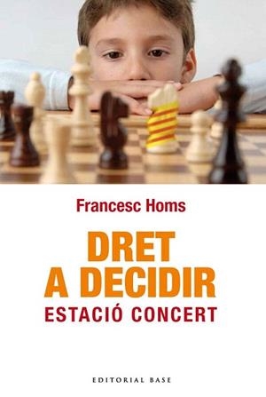 DRET A DECIDIR ESTACIO CONCERT | 9788492437856 | FRANCESC HOMS | Llibres Parcir | Librería Parcir | Librería online de Manresa | Comprar libros en catalán y castellano online