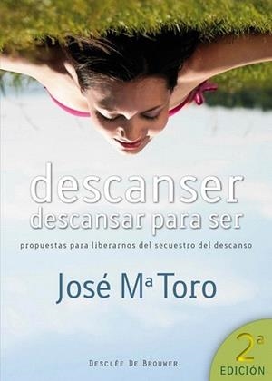 DESCANSAR DESCANSAR PARA SER | 9788433024510 | JOSE M TORO | Llibres Parcir | Librería Parcir | Librería online de Manresa | Comprar libros en catalán y castellano online