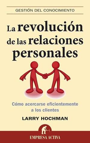 REVOLUCION DE LAS RELACIONES PERSONALES | 9788492452644 | LARRY HOCHMAN | Llibres Parcir | Llibreria Parcir | Llibreria online de Manresa | Comprar llibres en català i castellà online