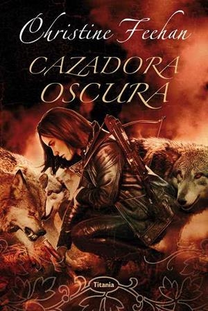 CAZADORA OSCURA | 9788496711952 | CHIRSITNE FEEHAN | Llibres Parcir | Librería Parcir | Librería online de Manresa | Comprar libros en catalán y castellano online