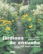 JARDINES DE ENSUEÑO 100 INSPIRACIONES | 9788475566863 | TANIA COMPTON ANDREW LAWSON | Llibres Parcir | Llibreria Parcir | Llibreria online de Manresa | Comprar llibres en català i castellà online