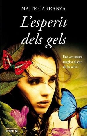 L' ESPERIT DELS GELS aventura magica al cor de la selva | 9788498247916 | MAITE CARRANZA | Llibres Parcir | Librería Parcir | Librería online de Manresa | Comprar libros en catalán y castellano online