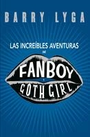 INCREIBLES AVENTURAS FANBOY Y GOTH GIRL castella | 9788424635428 | BARRY LYGA | Llibres Parcir | Librería Parcir | Librería online de Manresa | Comprar libros en catalán y castellano online