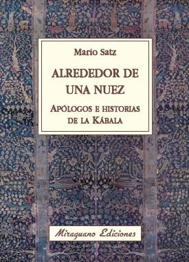 ALREDEDOR DE UNA NUEZ apologos e historias de Kabala | 9788478133673 | MARIO SATZ | Llibres Parcir | Librería Parcir | Librería online de Manresa | Comprar libros en catalán y castellano online
