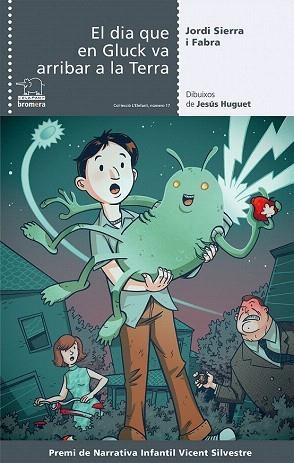 EL DIA QUE EN GLUCK VA ARRIBAR A LA TERRA | 9788490260999 | SIERRA I FABRA, JORDI | Llibres Parcir | Llibreria Parcir | Llibreria online de Manresa | Comprar llibres en català i castellà online