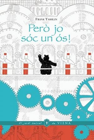 PERÒ JO SÓC UN ÓS! | 9788483307274 | TASHLIN, FRANK | Llibres Parcir | Llibreria Parcir | Llibreria online de Manresa | Comprar llibres en català i castellà online