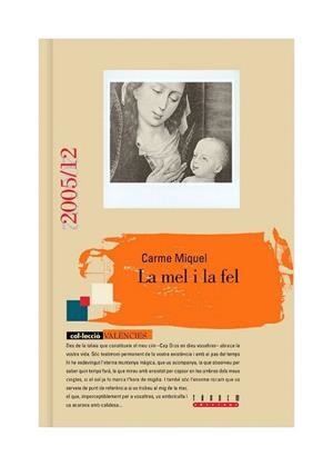 LA MEL I LA FEL | 9788481315677 | MIQUEL | Llibres Parcir | Librería Parcir | Librería online de Manresa | Comprar libros en catalán y castellano online