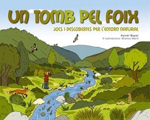 UN TOMB PEL FOIX | 9788490341254 | BAYER, XAVIER/IL·LUSTRACIONS: BLANCA MARTÍ | Llibres Parcir | Llibreria Parcir | Llibreria online de Manresa | Comprar llibres en català i castellà online