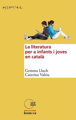 LA LITERATURA PER A INFANTS I JOVES EN CATALÀ | 9788490260982 | LLUCH CRESPO, GEMMA/VALRIU LLINÀS, CATERINA | Llibres Parcir | Librería Parcir | Librería online de Manresa | Comprar libros en catalán y castellano online