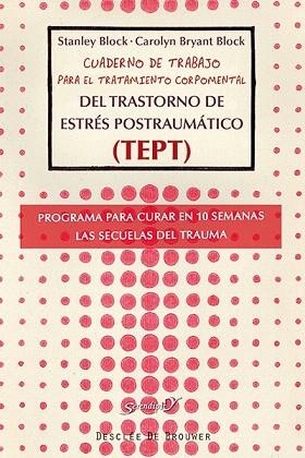 CUADERNO DE TRABAJO PARA EL TRATAMIENTO CORPOMENTAL DEL TRASTORNO DE ESTRÉS POST | 9788433026279 | BLOCK, STANLEY/BRYANT BLOCK, CAROLYN | Llibres Parcir | Llibreria Parcir | Llibreria online de Manresa | Comprar llibres en català i castellà online
