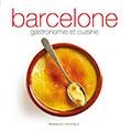 BARCELONA GASTRONOMIA CUINA FRANCES | 9788484784999 | Llibres Parcir | Llibreria Parcir | Llibreria online de Manresa | Comprar llibres en català i castellà online