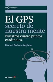 EL GPS SECRETO DE NUESTRA MENTE | 9788499213675 | ANDREU ANGLADA, RAMÓN | Llibres Parcir | Librería Parcir | Librería online de Manresa | Comprar libros en catalán y castellano online