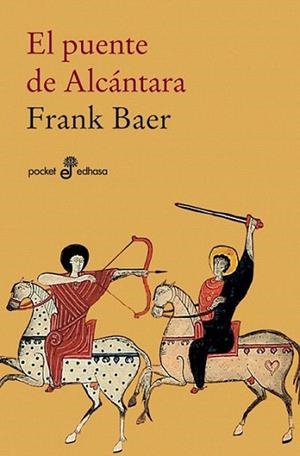 EL PUENTE DE ALCANTARA | 9788435018661 | FRANK BAER | Llibres Parcir | Llibreria Parcir | Llibreria online de Manresa | Comprar llibres en català i castellà online