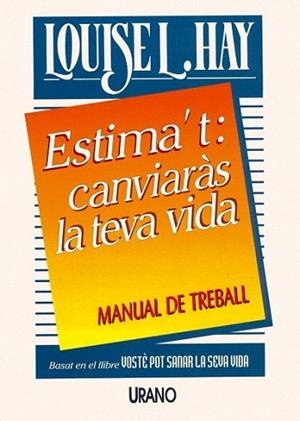 ESTIMA'T CANVIARAS LA TEVA VIDA | 9788479531072 | LOUISE L, HAY | Llibres Parcir | Llibreria Parcir | Llibreria online de Manresa | Comprar llibres en català i castellà online