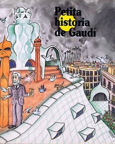 PETITA HISTORIA DE GAUDI | 9788483342206 | Llibres Parcir | Librería Parcir | Librería online de Manresa | Comprar libros en catalán y castellano online