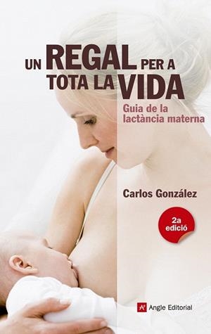 UN REGAL PER A TOTA LA VIDA | 9788415695356 | CARLOS GONZÁLEZ | Llibres Parcir | Llibreria Parcir | Llibreria online de Manresa | Comprar llibres en català i castellà online