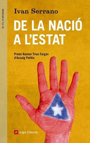 DE LA NACIÓ A L'ESTAT | 9788415695288 | SERRANO BALAGUER ,IVAN | Llibres Parcir | Llibreria Parcir | Llibreria online de Manresa | Comprar llibres en català i castellà online
