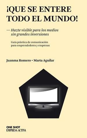¡QUE SE ENTERE TODO EL MUNDO! | 9788496627734 | AGUILAR GARCÍA, MARTA/ROMERO MARTÍN, JUAN MANUEL | Llibres Parcir | Librería Parcir | Librería online de Manresa | Comprar libros en catalán y castellano online
