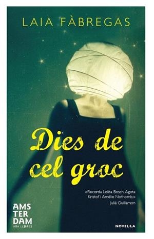 DIES DE CEL GROC | 9788492941988 | FÀBREGAS FERRÚS, LAIA | Llibres Parcir | Llibreria Parcir | Llibreria online de Manresa | Comprar llibres en català i castellà online