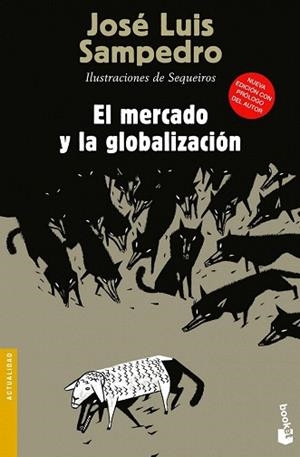 EL MERCADO Y LA GLOBALIZACIÓN | 9788423346844 | JOSÉ LUIS SAMPEDRO | Llibres Parcir | Llibreria Parcir | Llibreria online de Manresa | Comprar llibres en català i castellà online