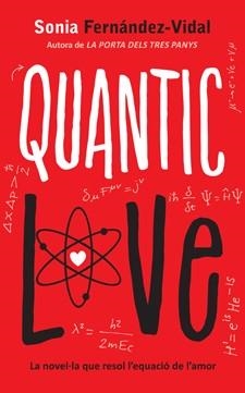 QUANTIC LOVE | 9788424648480 | FERNÁNDEZ-VIDAL, SONIA | Llibres Parcir | Llibreria Parcir | Llibreria online de Manresa | Comprar llibres en català i castellà online