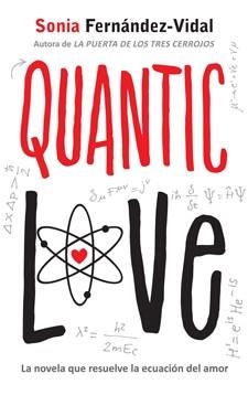 QUANTIC LOVE | 9788424648497 | FERNÁNDEZ-VIDAL, SONIA | Llibres Parcir | Llibreria Parcir | Llibreria online de Manresa | Comprar llibres en català i castellà online