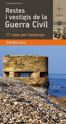 RESTES I VESTIGIS DE LA GUERRA CIVIL | 9788490341278 | MIRÓ SERRA, ORIOL | Llibres Parcir | Llibreria Parcir | Llibreria online de Manresa | Comprar llibres en català i castellà online