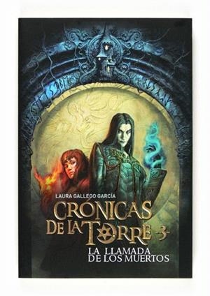 CRÓNICAS DE LA TORRE III. LA LLAMADA DE LOS MUERTOS | 9788467539691 | GALLEGO GARCÍA, LAURA | Llibres Parcir | Librería Parcir | Librería online de Manresa | Comprar libros en catalán y castellano online