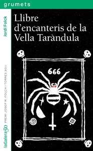 LLIBRE D'ENCANTERIS DE LA VELLA TARÀNDULA | 9788424647902 | FOLCK, JORDI | Llibres Parcir | Llibreria Parcir | Llibreria online de Manresa | Comprar llibres en català i castellà online