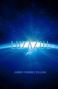 LUZAZUL | 9788424647575 | FERNÁNDEZ VILLALBA, CARMEN | Llibres Parcir | Llibreria Parcir | Llibreria online de Manresa | Comprar llibres en català i castellà online