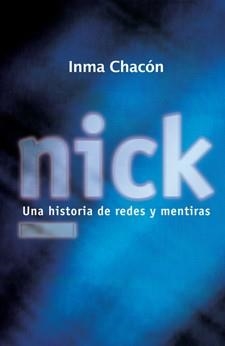 NICK | 9788424642877 | CHACÓN, INMA | Llibres Parcir | Llibreria Parcir | Llibreria online de Manresa | Comprar llibres en català i castellà online