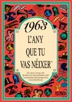 1963 ANY QUE TU VAS NEIXER | 9788488907486 | Llibres Parcir | Librería Parcir | Librería online de Manresa | Comprar libros en catalán y castellano online