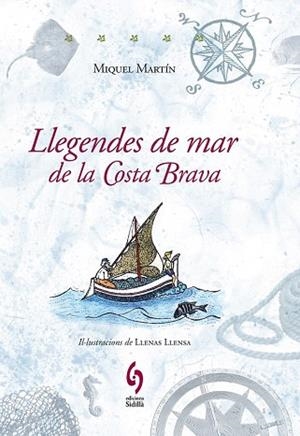 LLEGENDES DE MAR DE LA COSTA BRAVA | 9788493874339 | MARTÍN SERRA, MIQUEL | Llibres Parcir | Llibreria Parcir | Llibreria online de Manresa | Comprar llibres en català i castellà online