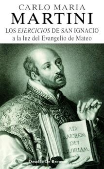 LOS EJERCICIOS DE SAN IGNACIO A LA LUZ EVANGELIO MATEO | 9788433022264 | MARIA CARLO | Llibres Parcir | Librería Parcir | Librería online de Manresa | Comprar libros en catalán y castellano online
