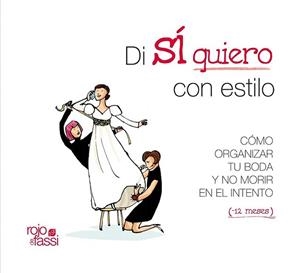 DI SI QUIERO CON ESTILO como organizar boda y no morir inte | 9788493872533 | Llibres Parcir | Llibreria Parcir | Llibreria online de Manresa | Comprar llibres en català i castellà online