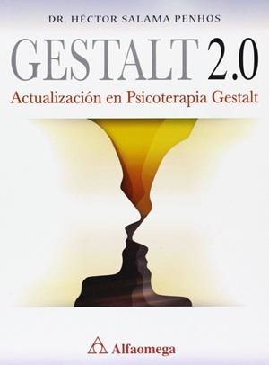 GESTALT 2.0 ACTUALIZACION EN LA TERAPIA GESTALT | 9786077073192 | DR HECTOR SALAMA PENHOS | Llibres Parcir | Librería Parcir | Librería online de Manresa | Comprar libros en catalán y castellano online