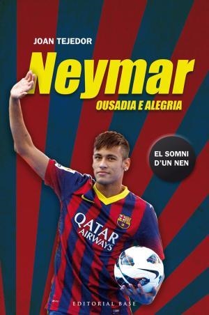 NEYMAR | 9788415711599 | TEJEDOR REYES, JOAN | Llibres Parcir | Llibreria Parcir | Llibreria online de Manresa | Comprar llibres en català i castellà online