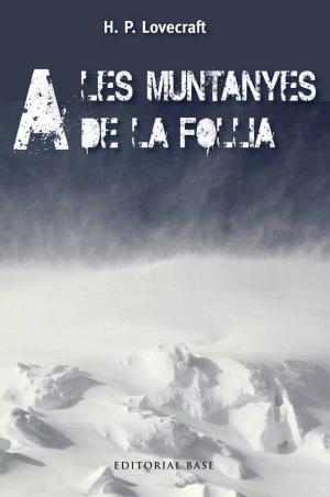 A LES MUNTANYES DE LA FOLLIA | 9788415711483 | LOVECRAFT, HOWARD PHILLIPS | Llibres Parcir | Llibreria Parcir | Llibreria online de Manresa | Comprar llibres en català i castellà online