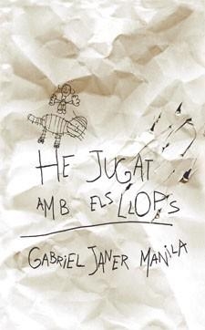 HE JUGAT AMB ELS LLOPS | 9788424643911 | JANER I MANILA, GABRIEL | Llibres Parcir | Librería Parcir | Librería online de Manresa | Comprar libros en catalán y castellano online