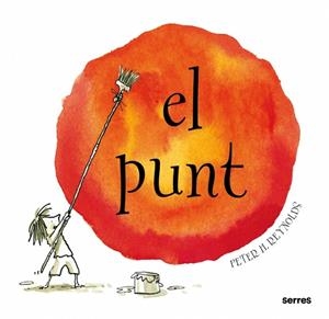EL PUNT | 9788484881681 | REYNOLDS PETER H | Llibres Parcir | Librería Parcir | Librería online de Manresa | Comprar libros en catalán y castellano online