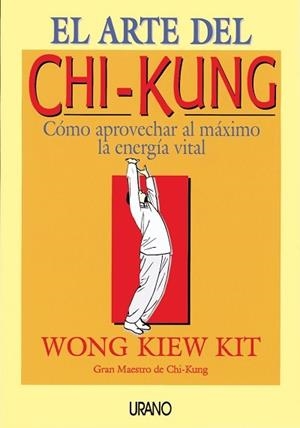 EL ARTE DEL CHI-KUNG | 9788479531188 | Wong KIEW KIT | Llibres Parcir | Llibreria Parcir | Llibreria online de Manresa | Comprar llibres en català i castellà online