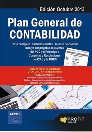 PLAN GENERAL DE CONTABILIDAD. EDICIÓN OCTUBRE 2013 | 9788415735847 | ACCID - PROFIT | Llibres Parcir | Librería Parcir | Librería online de Manresa | Comprar libros en catalán y castellano online