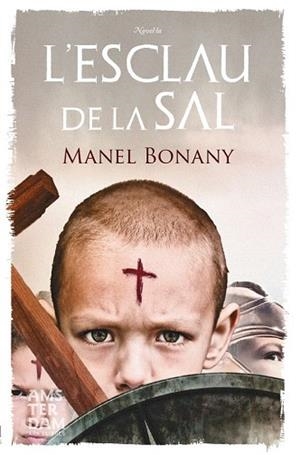 L'ESCLAU DE LA SAL | 9788415645214 | BONANY I AYUSO, MANEL | Llibres Parcir | Librería Parcir | Librería online de Manresa | Comprar libros en catalán y castellano online