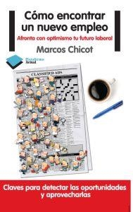 Cómo encontrar un nuevo empleo | 9788415115861 | Chicot, Marcos | Llibres Parcir | Librería Parcir | Librería online de Manresa | Comprar libros en catalán y castellano online
