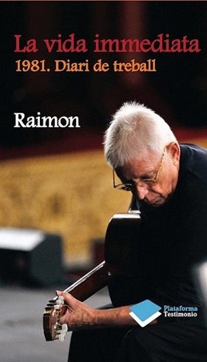La vida inmediata | 9788415577621 | Raimon | Llibres Parcir | Llibreria Parcir | Llibreria online de Manresa | Comprar llibres en català i castellà online