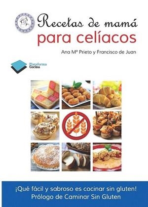 Recetas de mamá para celíacos | 9788415577645 | Ana María Prieto/Francisco de Juan | Llibres Parcir | Llibreria Parcir | Llibreria online de Manresa | Comprar llibres en català i castellà online