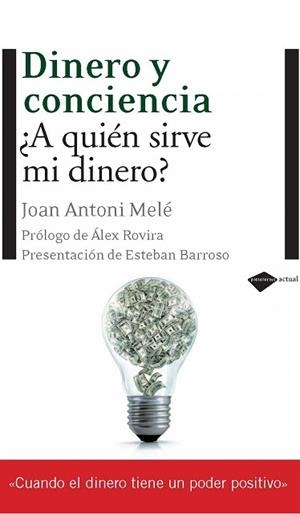 DINERO Y CONCIENCIA a quien sirve mi dinero | 9788496981690 | MELE J A | Llibres Parcir | Llibreria Parcir | Llibreria online de Manresa | Comprar llibres en català i castellà online